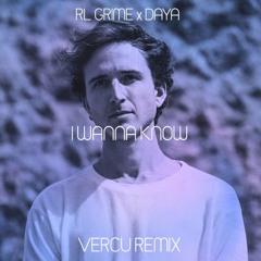 RL Grime - I Wanna Know Ft. Daya (VERCU Remix)