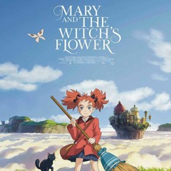 Mary and The Witch's Flower - Magic Science