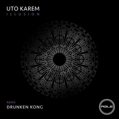 AGILE094 - Uto Karem - Illusion (Drunken Kong Remix) PREMIERE