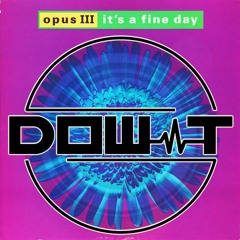 DOW-T - It's A Fine Day (To Be Insane)*FREE DOWNLOAD*