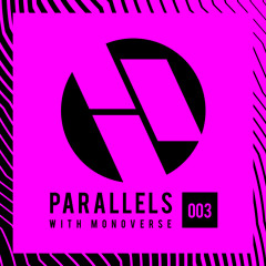 Parallels 003 with Monoverse