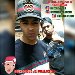 MC OGAIT & MC TODYNHO BH - CALIBRE GROSSO [ DJ WALLACE SD & TODY PROD ] EXCLUSIVAAH