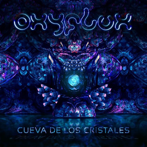 OxyFlux - "Cueva De Los Cristales" *FREE DOWNLOAD* - Fleye Records