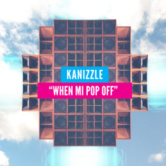 When Mi Pop Off (The Untz Premiere)