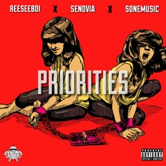 Priorities Ft. Senovia