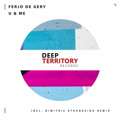Ferjo De Gery - U&Me ( Dimitris Athanasiou Remix )