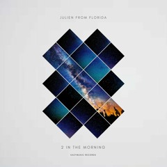Julien from florida - 2 In The Morning