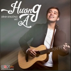 Hương À - Nguyễn Đình Khương; VRT