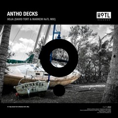 Antho Decks - Hoja (David Tort & Markem HoTL Mix)