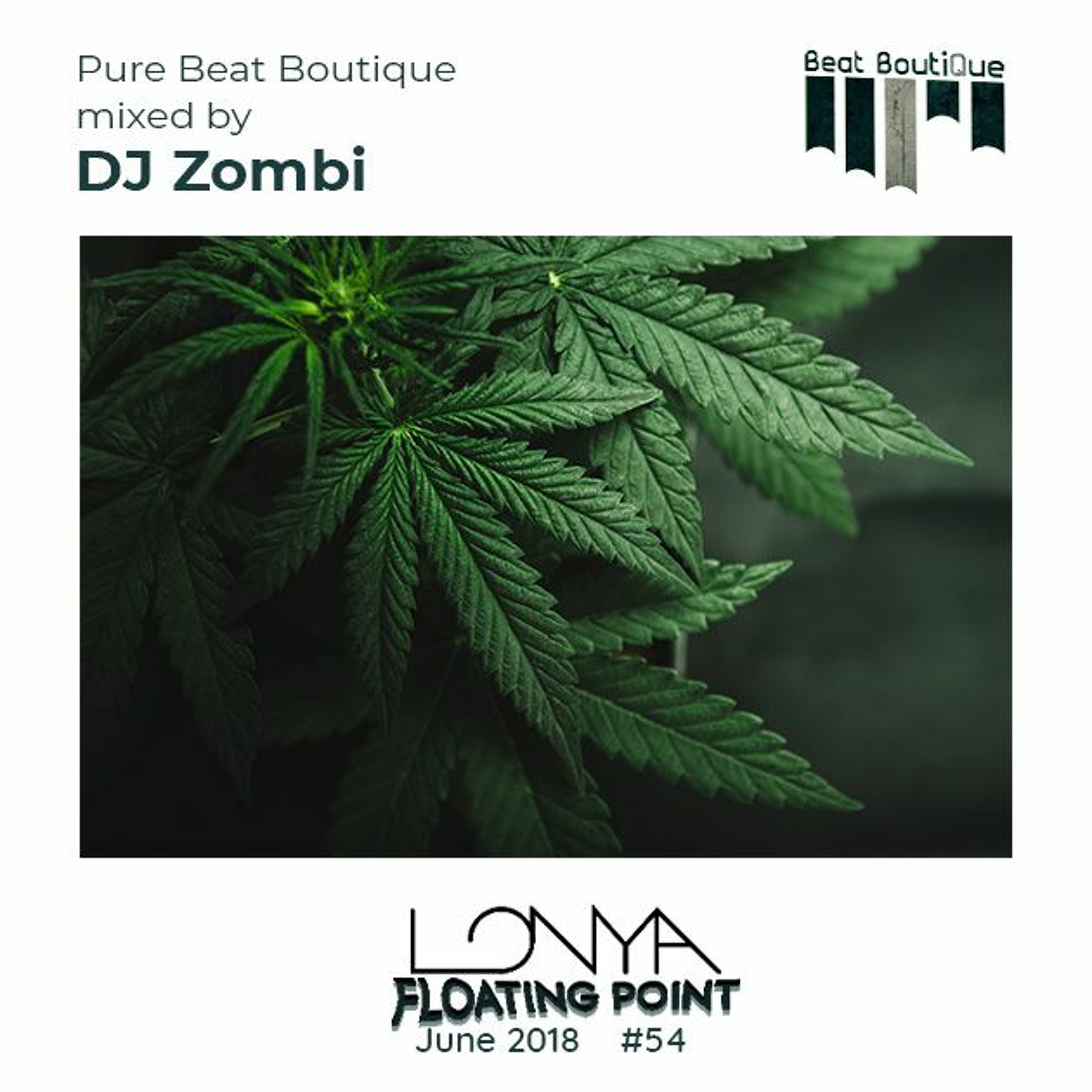 Beat Boutique Showcase Mixed by DJ Zombi - Lonya Floating Point Episode 54 June 2018 episode artwork