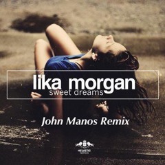 Lika Morgan - Sweet Dreams (John Manos Remix)