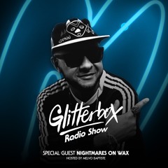 Glitterbox Radio Show 064: w/ Nightmares On Wax