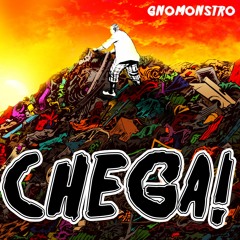 GnoMonstro - Chega! (prod.Cian)