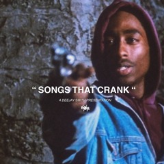 “songs that crank“