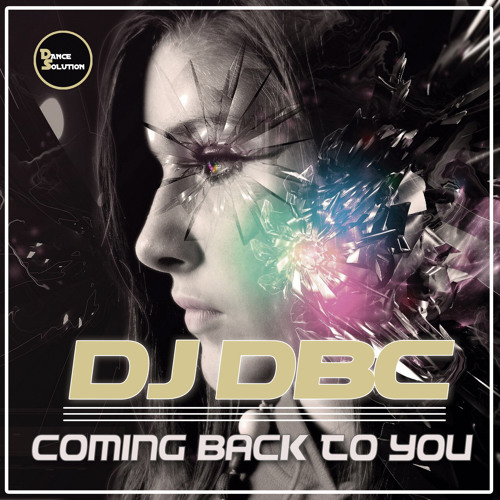 dan108mx : DJ DBC - Coming Back To You (Original Mix)