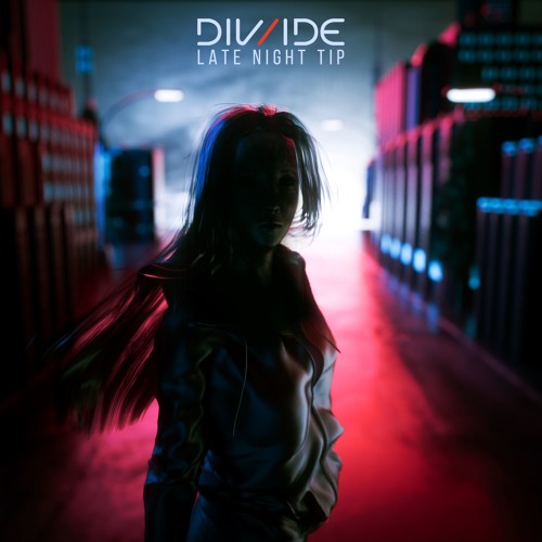 DIV/IDE - Late Night Tip (feat. Hype Turner)