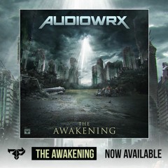 Audiowrx - The Awakening Promo Mix [FIREPOWER'S LOCK & LOAD SERIES 71]