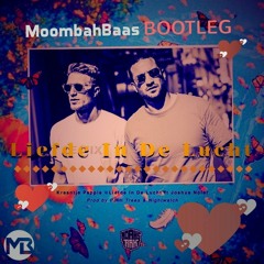 Kraantje Pappie & Joshua Nolet - Liefde In De Lucht (Moombahbaas Bootleg) FREE DOWNLOAD