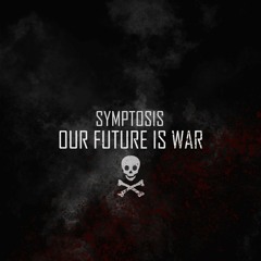 Our Future is War (Mix For A Cosmic Crusaders)