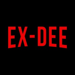 EX-DEE MIXTAPE Pt.1 [DEMO]