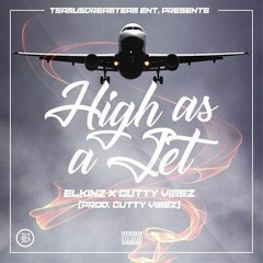 Elkinz x Cutty Vibez - High As A Jet [Prod. Cutty Vibez]