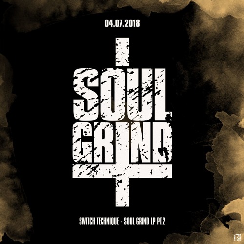 Switch Technique & Deathmachine - The Task (Soul Grind LP PART 2)