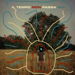 Il Tempo Non Passa Mai