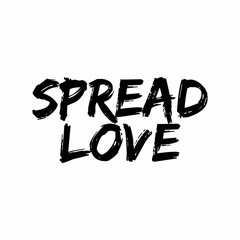 Spread Love (Prod. by Ice Cold)