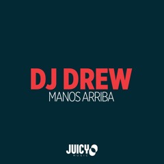 MANOS ARRIBA (OUT NOW ON JUICY MUSIC)