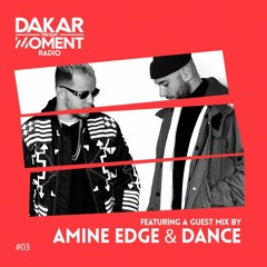 Dakar Presents MOMENT Episode 3 ft. AMINE EDGE & DANCE