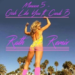 Maroon 5 - Girls Like You ft. Cardi B ( Rath 80s Remix )