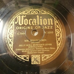 Mr Jelly Lord  - Jelly Roll Mortons Levee Serenaders 1928