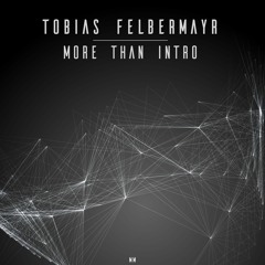 FREE DOWNLOAD: Tobias Felbermayr - More than Intro (Original Mix) [Mr. Moutarde Records]