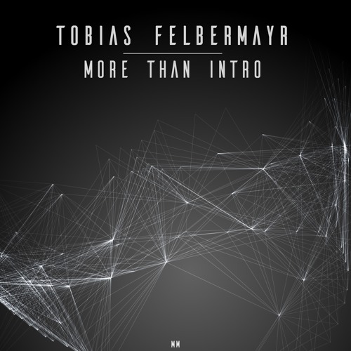 FREE DOWNLOAD: Tobias Felbermayr - More than Intro (Original Mix) [Mr. Moutarde Records]