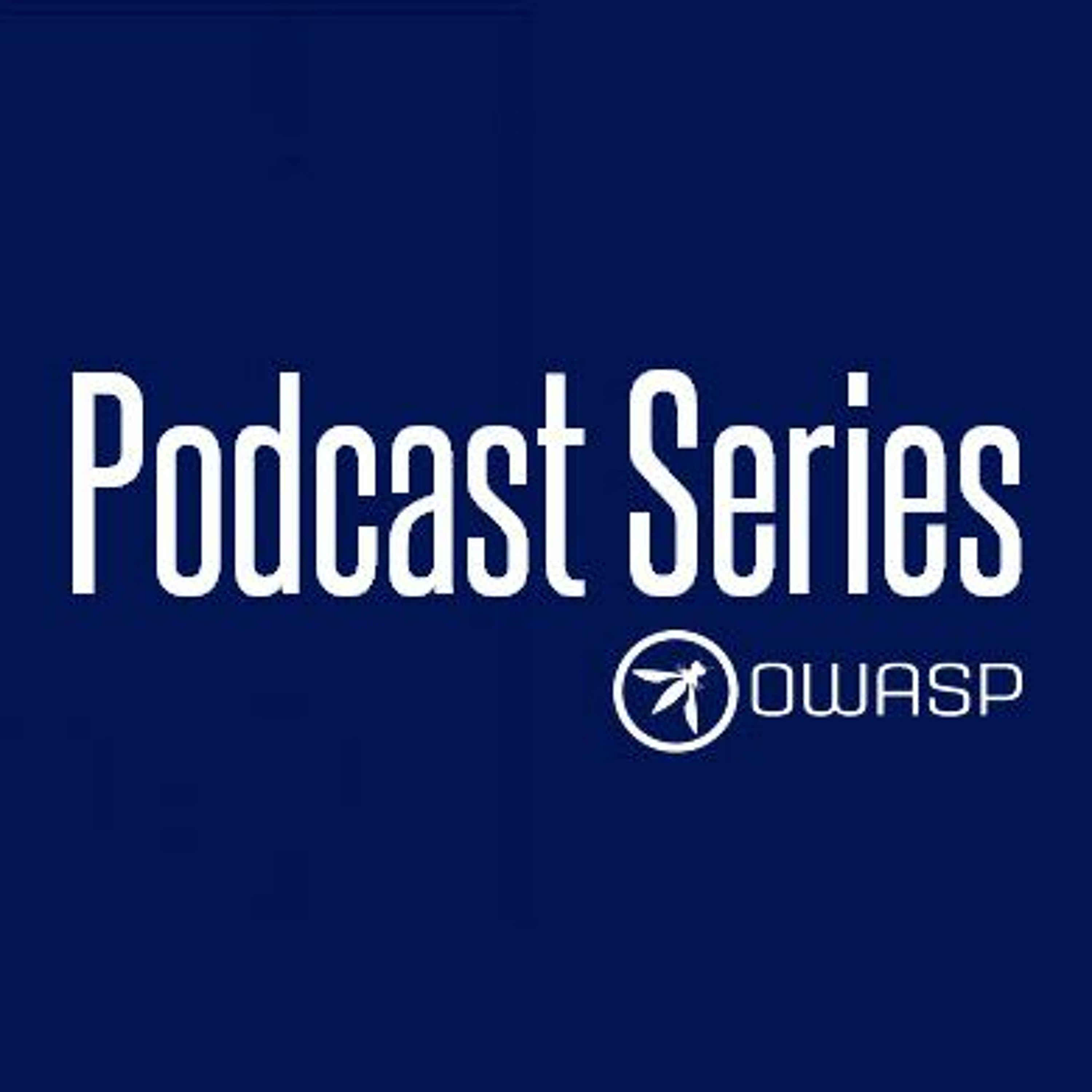 The OWASP Podcast Series