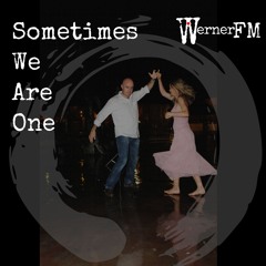 Sometimes We Are One