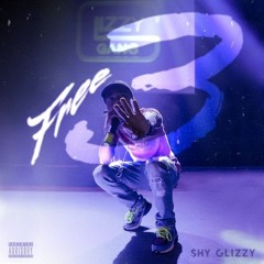 Shy Glizzy - Free 3