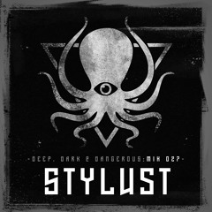 Stylust - Deep, Dark & Dangerous Mix 027