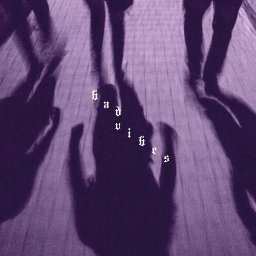 bad vibes