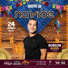 DJ ROBSON ALVES - NA VIBE ARRAIÁ DUNAS