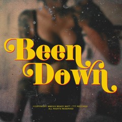 BEEN DOWN (Ft. Fat Tony & Drü Oliver)