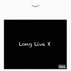 Long Live X - Playlist ( Xxx Tentation Tribute)