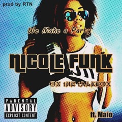 Nicole Funk - We Make A Party Ft Maio Prod RTN