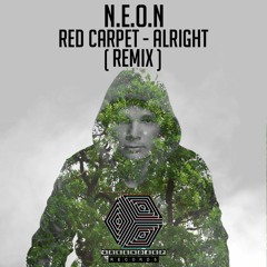 Red  Carpet - Alright ( N.E.O.N Remix ) [ FREE DOWNLOAD ]