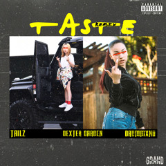 Tailz x Dexter Darden x Drummxnd - Taste