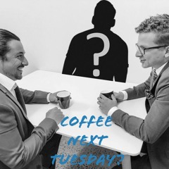 Coffee Next Tuesday - S3E2 - Your Privacy is For Sale, ft. Armando