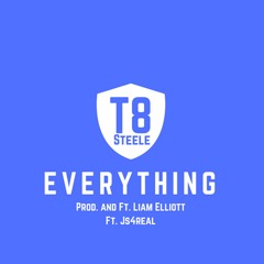 Everything (Feat. Liam Elliott and Js4real)
