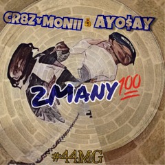 AYOSAY X CR8ZYMONII - 2MANY