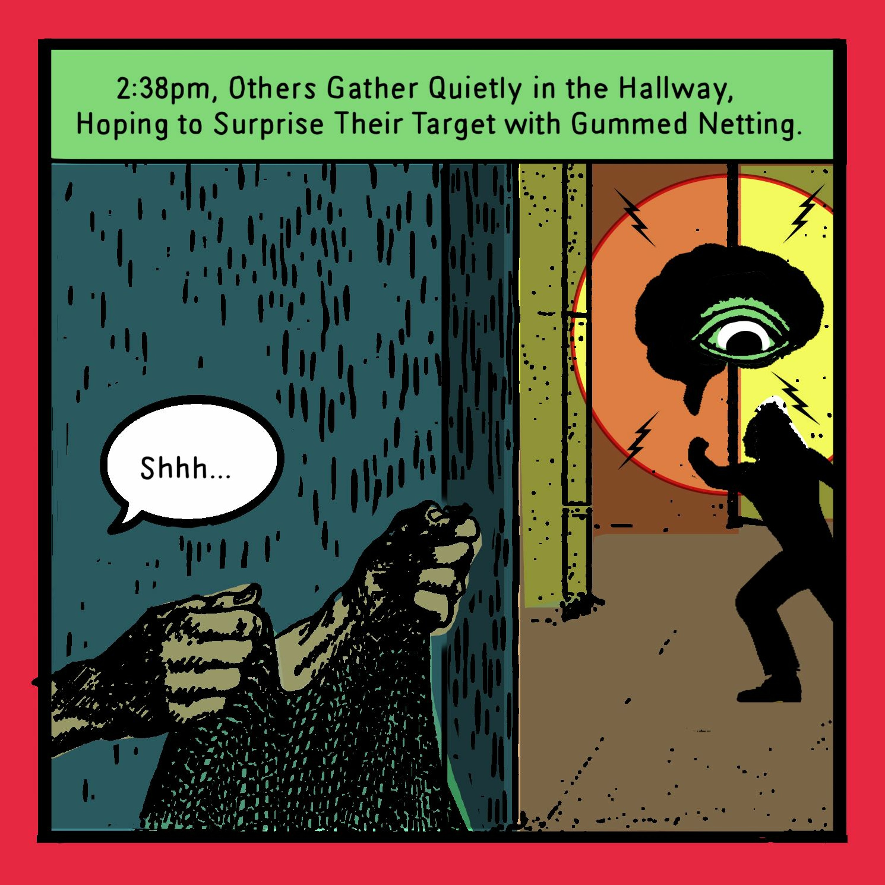 THE BUREAU: 2:38pm, Others Quietly Gather in the Hallway, Hoping to Surprise with Gummed Netting. episode artwork