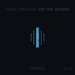 into the spheres #14 - Kuba Otłowski
